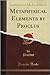 Metaphysical Elements by Proclus