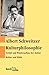 Kulturphilosophie: Verfall und Wiederaufbau der Kultur. Kultur und Ethik. (Beck'sche Reihe 1150) (German Edition)