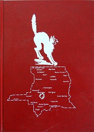 The Cat and St. Landry: A Biography of Sheriff D.J. "Cat" Doucet of St. Landry Parish, La. (1936-1940 ; 1952-1968)
