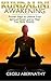 Kundalini Awakening: Proven Steps to Unlock Your Spiritual Power and to Heal Your Body Quickly