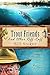 Trout Friends and Other Rif...