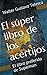 El súper libro de los acertijos: El libro preferido de Superman (Spanish Edition)