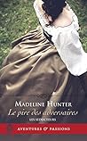 Le pire des adversaires by Madeline Hunter