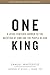 One King: A Jesus-Centered ...