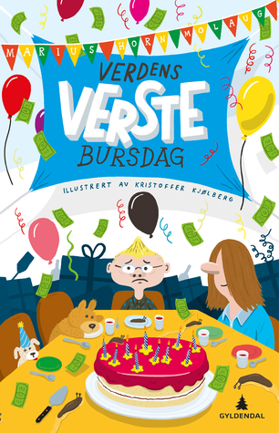Verdens verste bursdag (Verdens verste, #4)