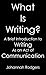What Is Writing? A Brief In...
