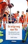 "De enige weg naar Rio" "De enige weg naar Rio"