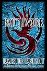 Patchwork by Karsten Knight Patchwork by Karsten Knight