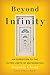 Beyond Infinity: An Expedit...