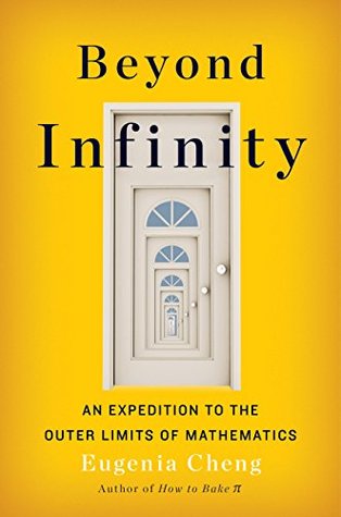 Beyond Infinity: An Expedition to the Outer Limits of Mathematics