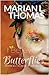 I Believe In Butterflies by Marian L. Thomas