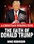 The Faith of Donald Trump: A Christian President?