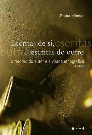 Escritas de Si, Escritas do Outro: O Retorno do Autor e a Virada Etnográfica (Paperback)