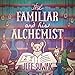 Familiar and His Alchemist,...