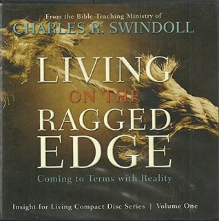 Living On The Ragged Edge (Insight for Living Compact Disc Series, I)