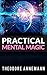 Practical Mental Magic