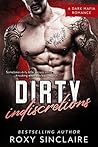 Dirty Indiscretions by Roxy Sinclaire Dirty Indiscretions by Roxy Sinclaire