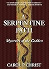 A Serpentine Path by Carol P. Christ