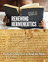 Book cover for Renewing Hermeneutics: Rediscovering How to Read the Bible