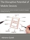 The Disruptive Potential of Mobile Devices The Disruptive Potential of Mobile Devices