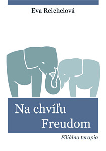 Na chvíľu Freudom. Filiálna terapia