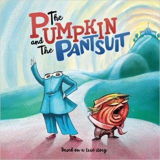 The Pumpkin and The Pantsuit (Paperback)