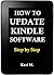 How to Update Kindle Software: Step by Step Process of Updating Your Kindle Device 2017 (update kindle, update my kindle, update kindle fire, update my kindle device)