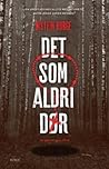 Det som aldri dør