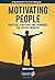 Motivating People: Practica...