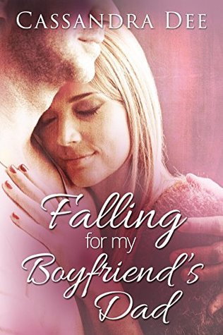 Falling for My Boyfriend's Dad (Kindle Edition)