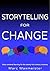 Storytelling for change: St...