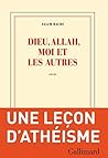 Dieu, Allah, moi ...