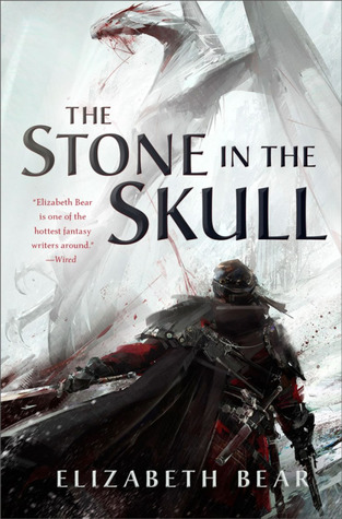 Portada de The Stone in the Skull, de Elizabeth Bear