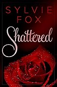 Shattered