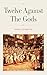 Twelve Against The Gods: Ke...