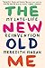 The New Old Me: My Late-Life Reinvention