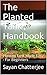 The Planted Tank Handbook by Sayan Chatterjee