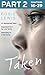 Taken: Part 2 of 3: A Powerful Memoir About a Foster Carer’s Fight to Give a Child a Forever Home