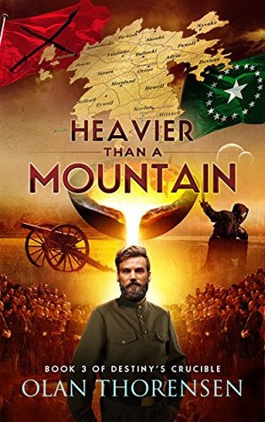 Heavier Than a Mountain (Destiny's Crucible, #3)