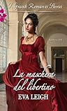 La maschera del libertino by Eva Leigh