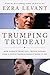 Trumping Trudeau: How Donal...
