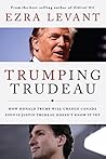 Trumping Trudeau: How Donald Trump will change Canada even if Justin Trudeau doesn't know it yet Book cover for Trumping Trudeau: How Donald Trump will change Canada even if Justin Trudeau doesn't know it yet