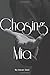 Chasing Mia