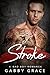 Stroke: A Bad Boy Romance