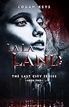 La La Land (The Last City, #2)