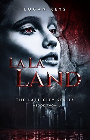 La La Land (The Last City, #2)
