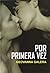 Por primera vez (Spanish Edition)