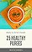 Baby’s First Foods: 25 Heal...