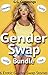 Gender Swap Bundle: 6 Erotic Gender Swap Stories