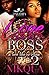A Love Made for A Boss 2 by Nikqua Hunter A Love Made for A Boss 2 by Nikqua Hunter